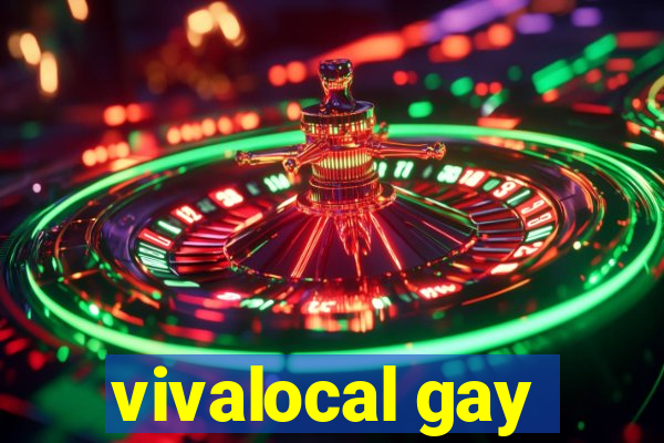 vivalocal gay